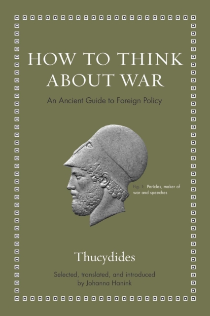 How to Think about War : An Ancient Guide to Foreign Policy, EPUB eBook