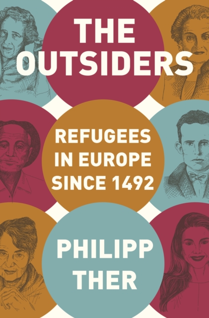 The Outsiders : Refugees in Europe since 1492, EPUB eBook