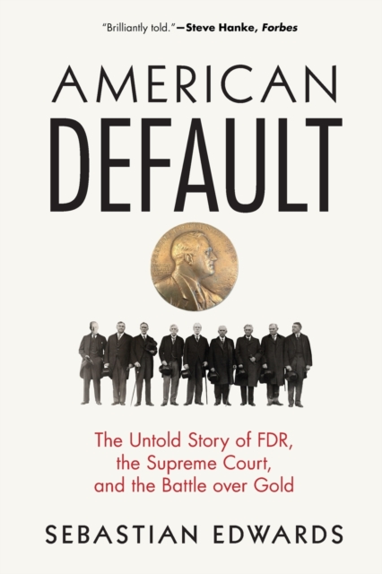 American Default : The Untold Story of FDR, the Supreme Court, and the Battle over Gold, Paperback / softback Book
