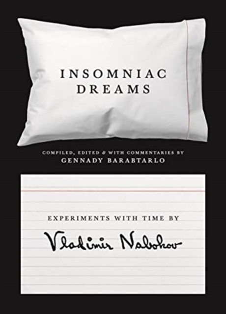 Insomniac Dreams : Experiments with Time by Vladimir Nabokov, Paperback / softback Book