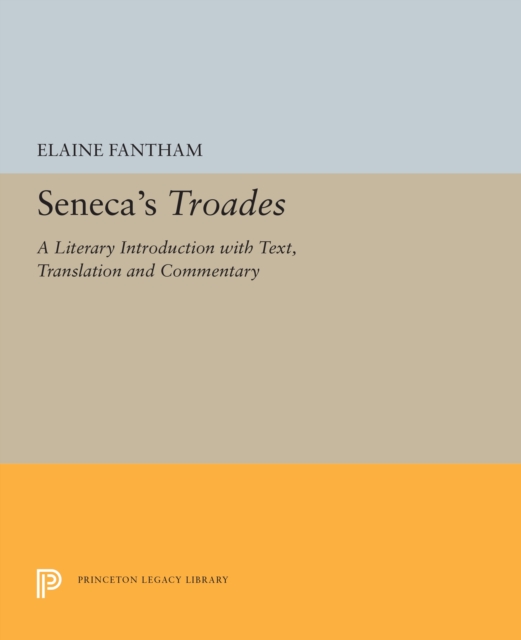 Seneca's Troades : A Literary Introduction with Text, Translation and Commentary, PDF eBook