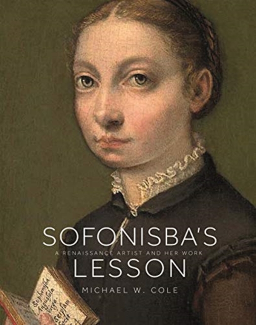 Sofonisba's Lesson : A Renaissance Artist and Her Work, Hardback Book