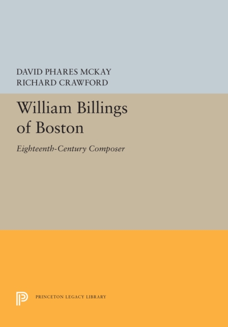William Billings of Boston : Eighteenth-Century Composer, PDF eBook