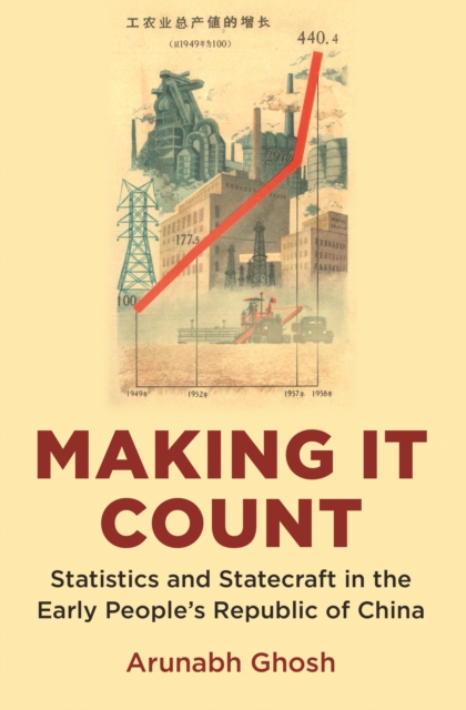 Making It Count : Statistics and Statecraft in the Early People's Republic of China, EPUB eBook
