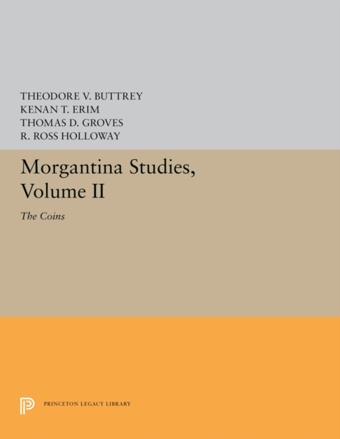 Morgantina Studies, Volume II : The Coins, PDF eBook