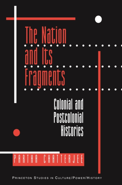 The Nation and Its Fragments : Colonial and Postcolonial Histories, EPUB eBook