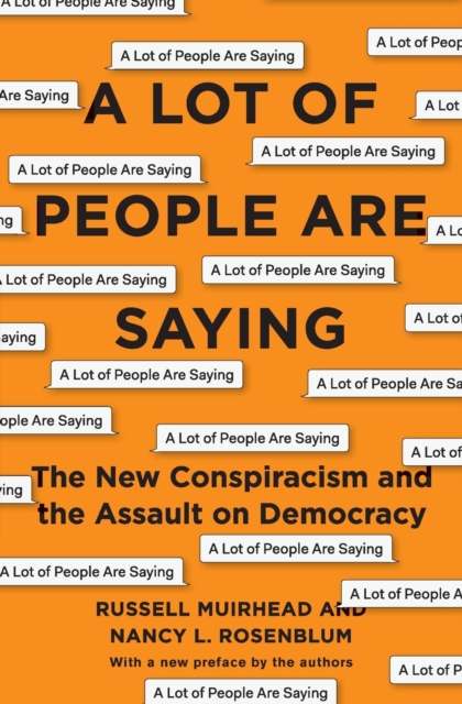 A Lot of People Are Saying : The New Conspiracism and the Assault on Democracy, Paperback / softback Book