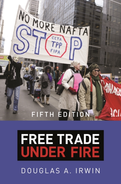 Free Trade under Fire : Fifth Edition, EPUB eBook