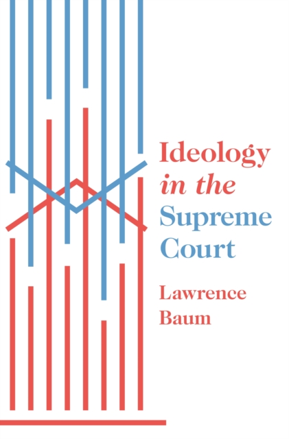 Ideology in the Supreme Court, Paperback / softback Book