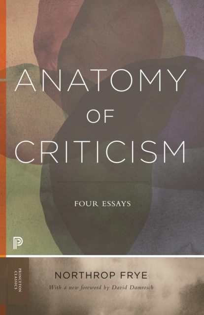 Anatomy of Criticism : Four Essays, EPUB eBook