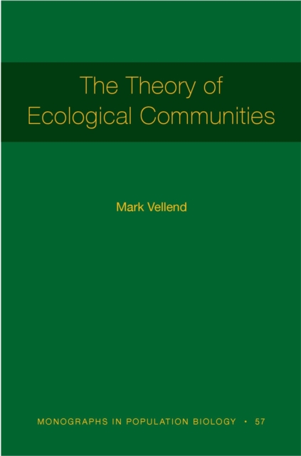 The Theory of Ecological Communities (MPB-57), Paperback / softback Book