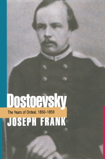 Dostoevsky : The Years of Ordeal, 1850-1859, EPUB eBook