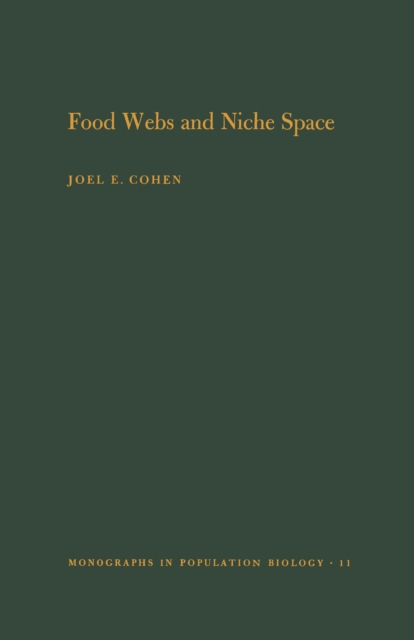 Food Webs and Niche Space. (MPB-11), Volume 11, PDF eBook
