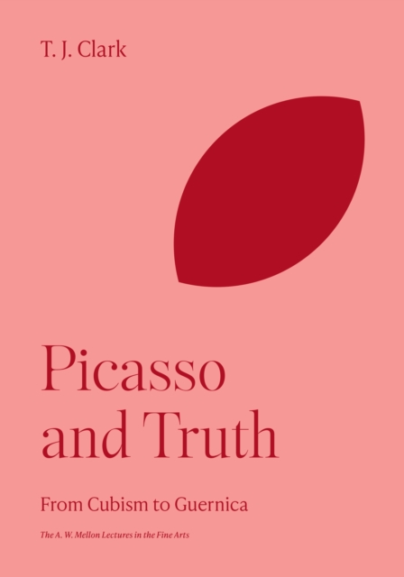 Picasso and Truth : From Cubism to Guernica, EPUB eBook