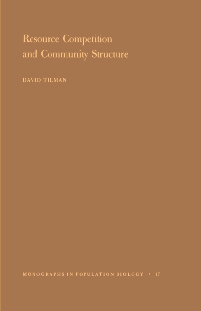 Resource Competition and Community Structure. (MPB-17), Volume 17, PDF eBook