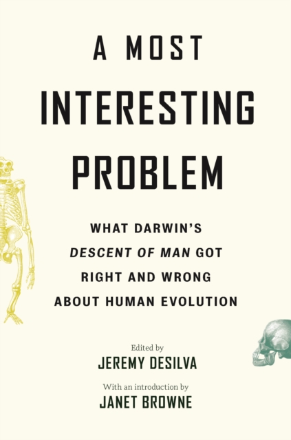 A Most Interesting Problem : What Darwin's Descent of Man Got Right and Wrong about Human Evolution, EPUB eBook