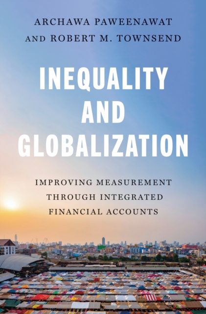 Inequality and Globalization : Improving Measurement through Integrated Financial Accounts, Hardback Book
