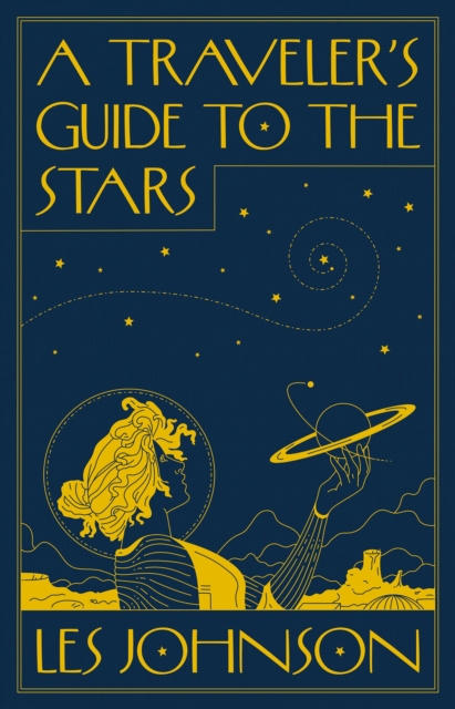 A Traveler’s Guide to the Stars, Hardback Book