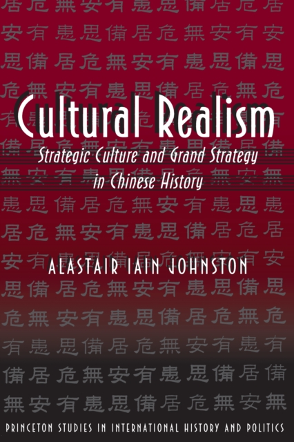 Cultural Realism : Strategic Culture and Grand Strategy in Chinese History, EPUB eBook