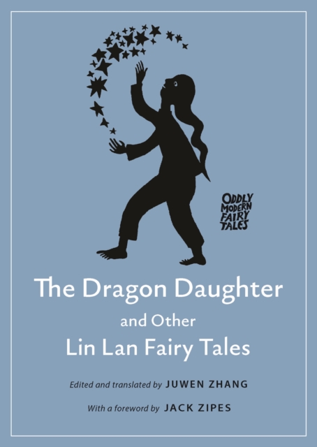 The Dragon Daughter and Other Lin Lan Fairy Tales, Paperback / softback Book
