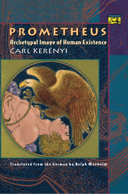 Prometheus : Archetypal Image of Human Existence, EPUB eBook
