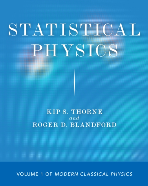 Statistical Physics : Volume 1 of Modern Classical Physics, PDF eBook