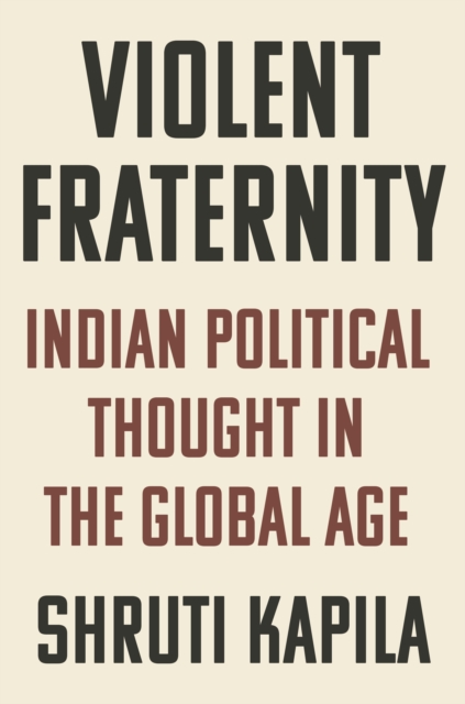 Violent Fraternity : Indian Political Thought in the Global Age, EPUB eBook
