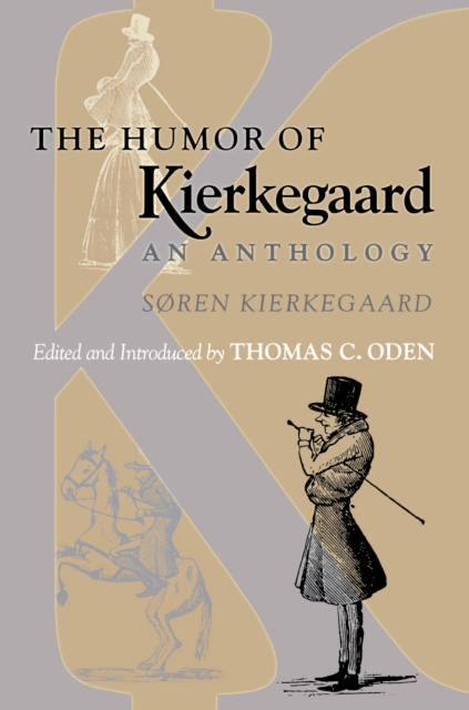 The Humor of Kierkegaard : An Anthology, EPUB eBook