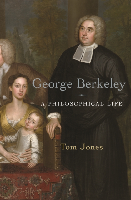 George Berkeley : A Philosophical Life, EPUB eBook