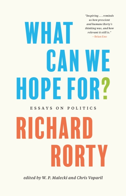 What Can We Hope For? : Essays on Politics, EPUB eBook