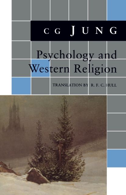 Psychology and Western Religion : (From Vols. 11, 18 Collected Works), EPUB eBook