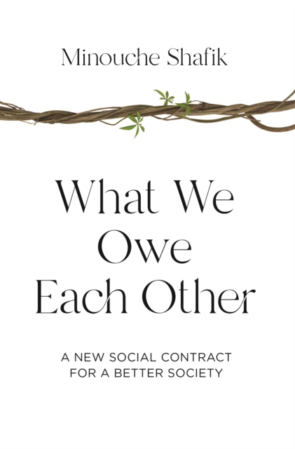 What We Owe Each Other : A New Social Contract for a Better Society, EPUB eBook