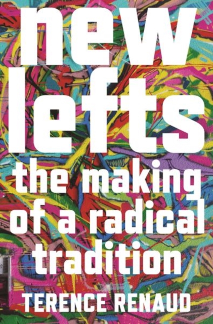 New Lefts : The Making of a Radical Tradition, Paperback / softback Book