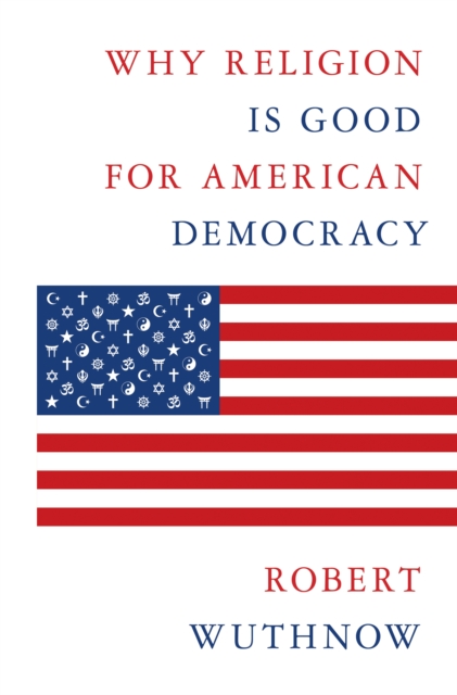 Why Religion Is Good for American Democracy, EPUB eBook
