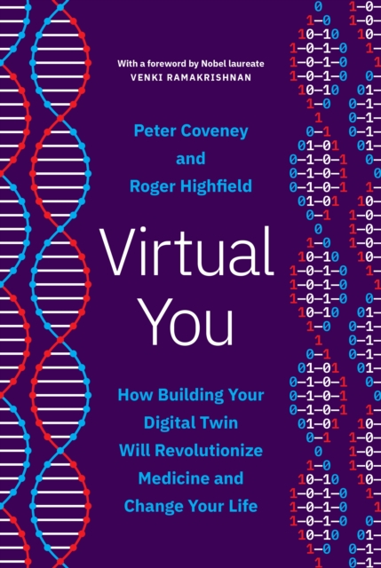 Virtual You : How Building Your Digital Twin Will Revolutionize Medicine and Change Your Life, EPUB eBook