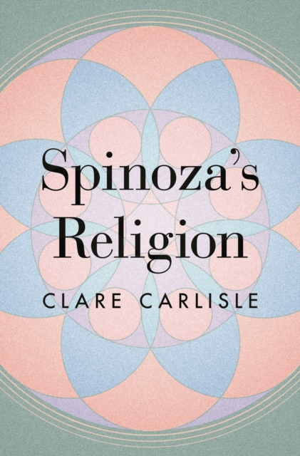 Spinoza's Religion : A New Reading of the Ethics, EPUB eBook