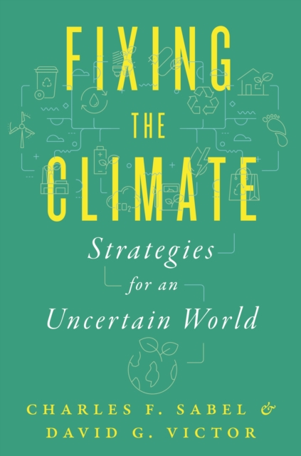 Fixing the Climate : Strategies for an Uncertain World, EPUB eBook