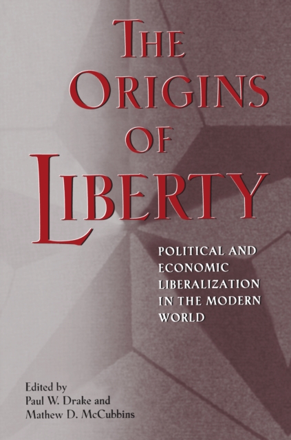 The Origins of Liberty : Political and Economic Liberalization in the Modern World, EPUB eBook