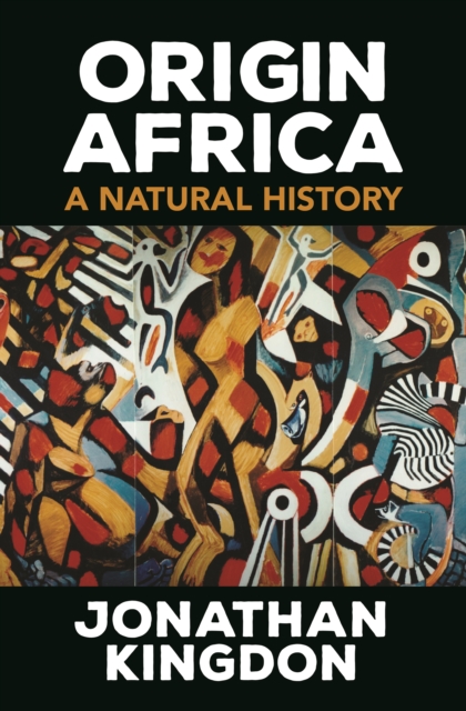 Origin Africa : A Natural History, Hardback Book