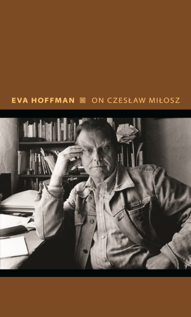 On Czeslaw Milosz : Visions from the Other Europe, EPUB eBook
