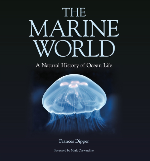 The Marine World : A Natural History of Ocean Life, PDF eBook