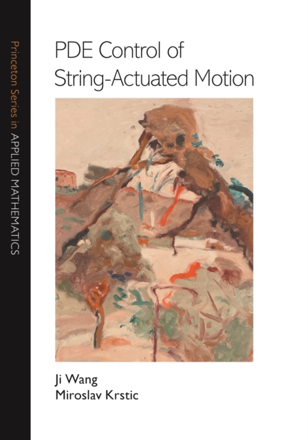 PDE Control of String-Actuated Motion, Hardback Book