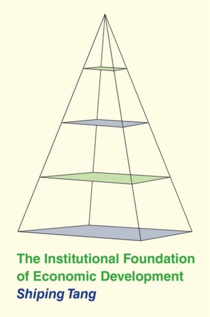 The Institutional Foundation of Economic Development, Hardback Book