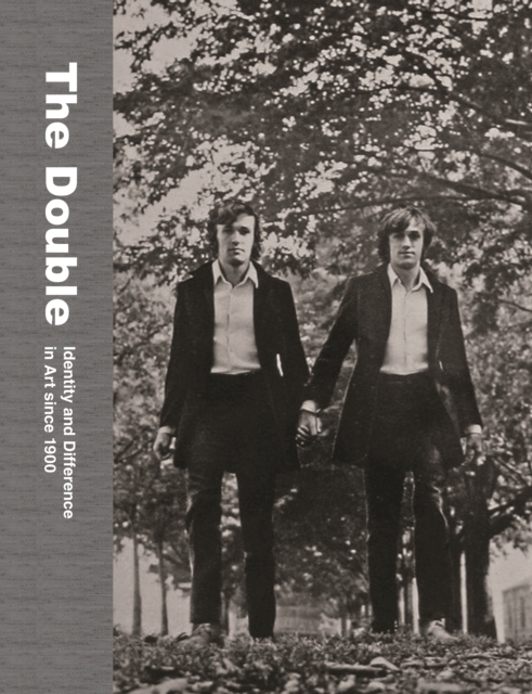 The Double : Identity and Difference in Art since 1900, Hardback Book