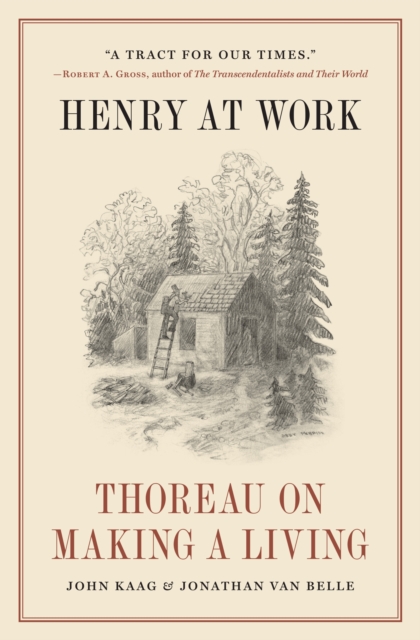 Henry at Work : Thoreau on Making a Living, EPUB eBook