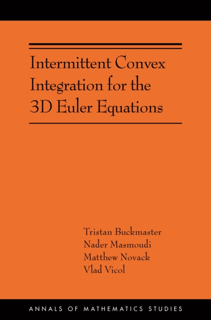 Intermittent Convex Integration for the 3D Euler Equations : (AMS-217), Paperback / softback Book