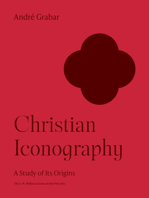 Christian Iconography : A Study of Its Origins, Paperback / softback Book