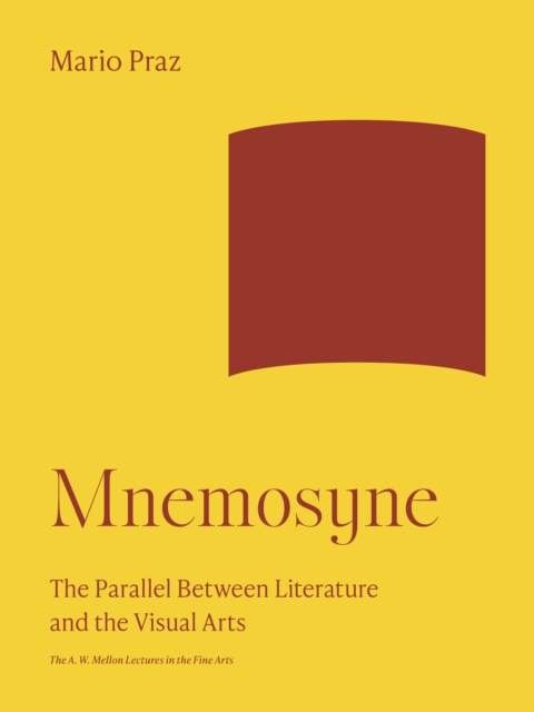Mnemosyne : The Parallel Between Literature and the Visual Arts, Paperback / softback Book