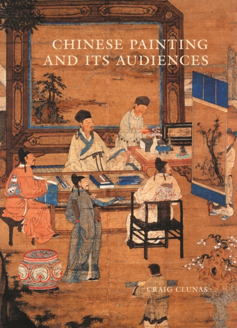 Chinese Painting and Its Audiences, EPUB eBook