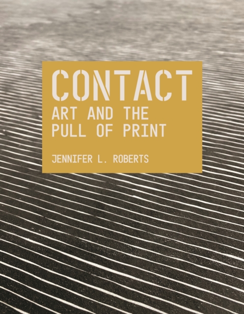 Contact: Art and the Pull of Print, EPUB eBook